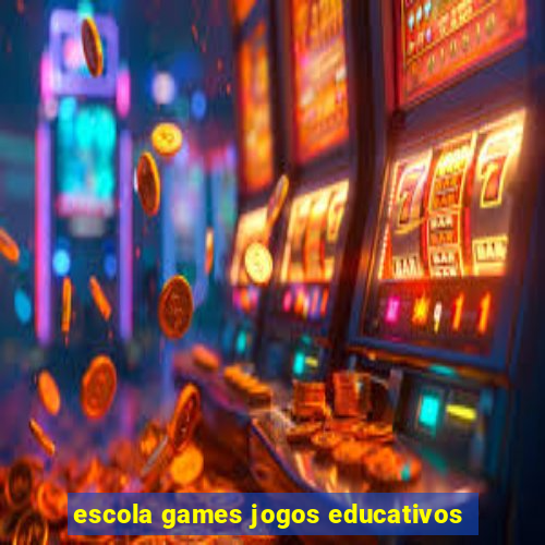 escola games jogos educativos